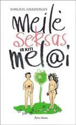Meilė, seksas ir kiti melai