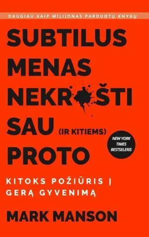 Subtilus menas nekrušti sau (ir kitiems) proto