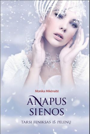 Anapus sienos. Tarsi feniksas iš pelenų