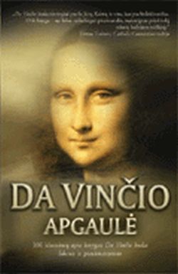 Da Vinčio apgaulė. 100 klausimų apie knygos Da Vinčio kodas faktus ir prasimanymus