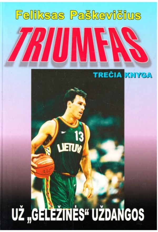 Triumfas. Už ,, geležinės " uždangos.