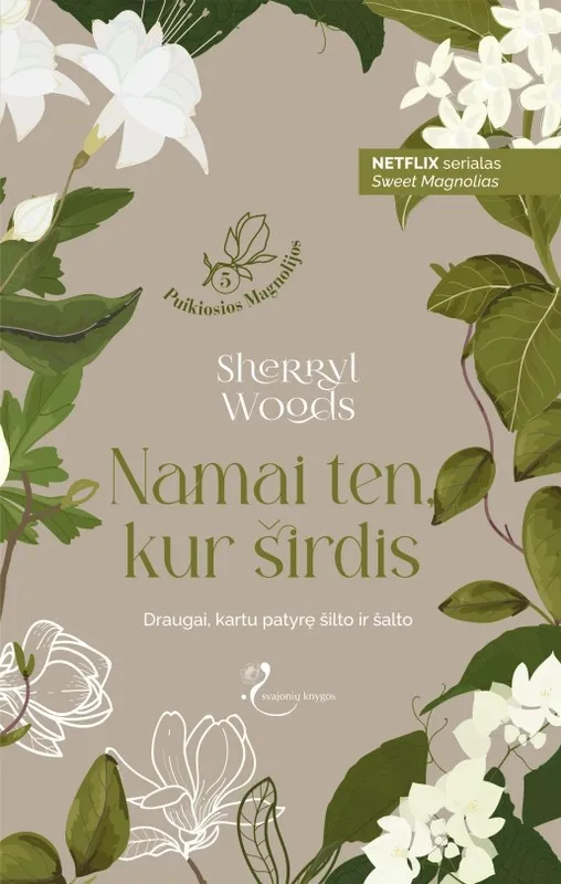 Namai ten, kur širdis. Puikiosios Magnolijos. 5 knyga