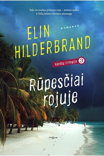 Rūpesčiai rojuje. Karibų trilogija. 3 knyga