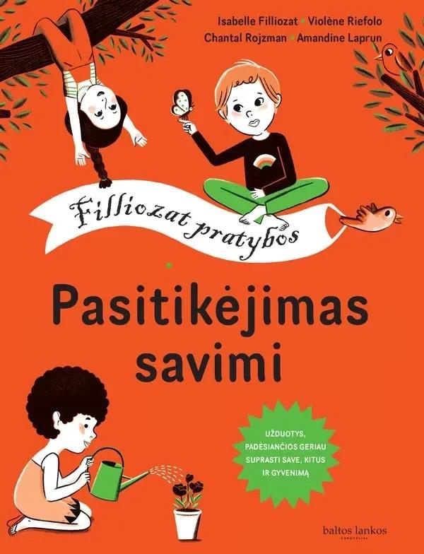 Pasitikėjimas savimi. Užduotys, padėsiančios geriau suprasti save, kitus ir gyvenimą