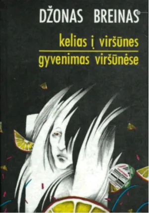 Kelias į viršūnes. Gyvenimas viršūnėse.