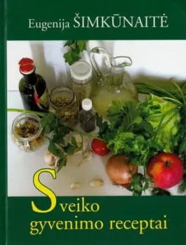 Sveiko gyvenimo receptai
