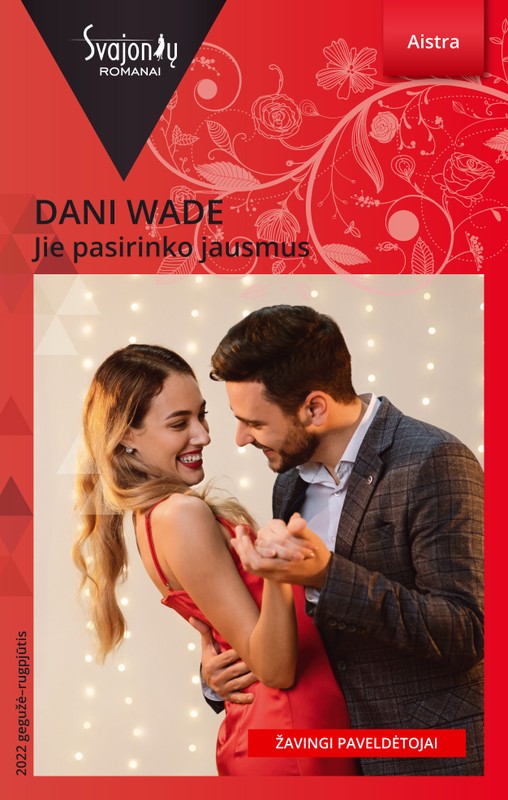 Jie pasirinko jausmus. Žavingi paveldėtojai. 2 knyga