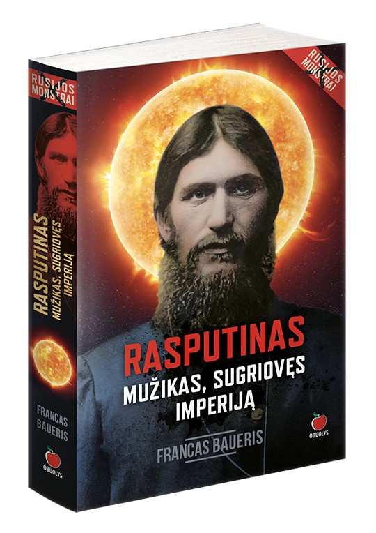 RASPUTINAS. MUŽIKAS, SUGRIOVĘS IMPERIJĄ