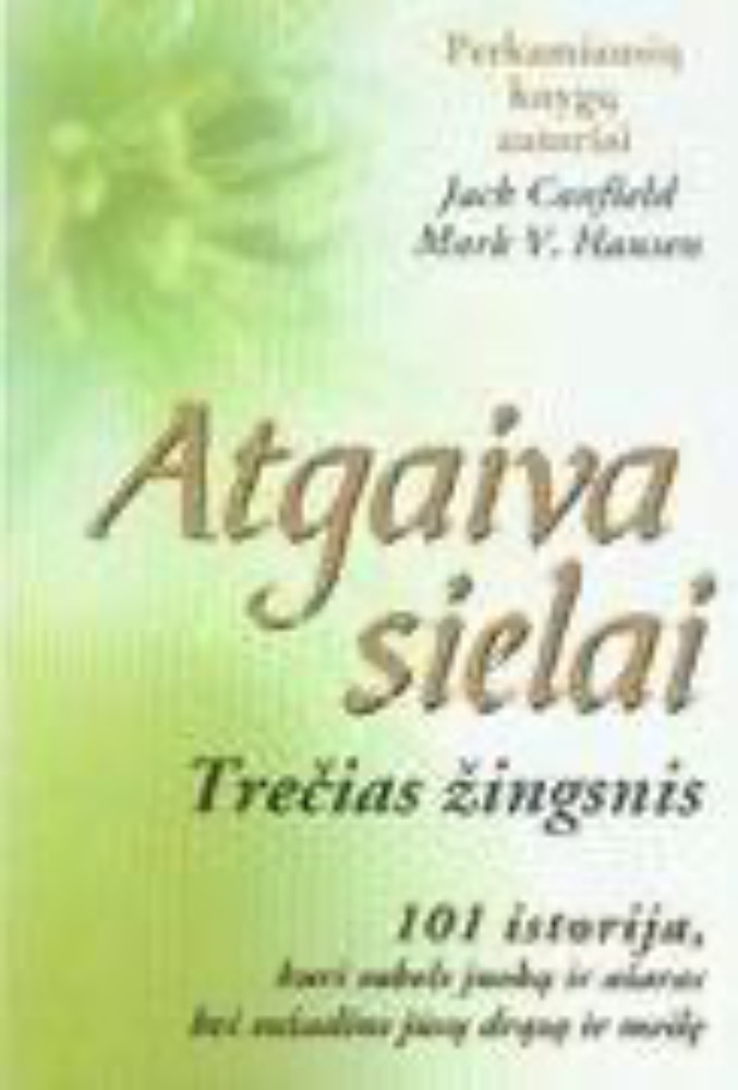 Atgaiva sielai. Trečias žingsnis