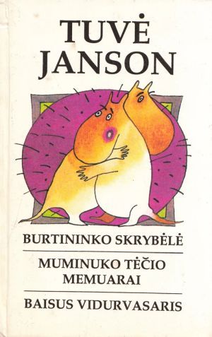 Burtininko skrybele. Muminuko tėčio memuarai. Baisus vidurvasaris