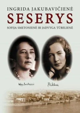 Seserys. S. Smetonienė ir J. Tūbelienė