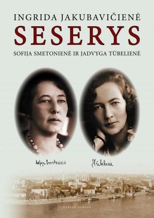 Seserys. S. Smetonienė ir J. Tūbelienė