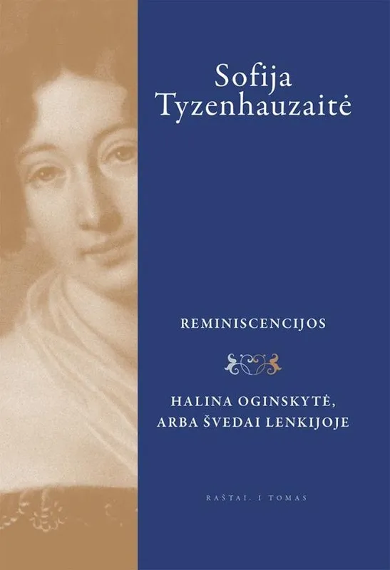 Raštai, I tomas, Reminiscencijos; Halina Oginskytė, arba švedai Lenkijoje