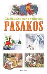 Gražiausios mano vaikystės pasakos