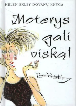 Moterys gali viską