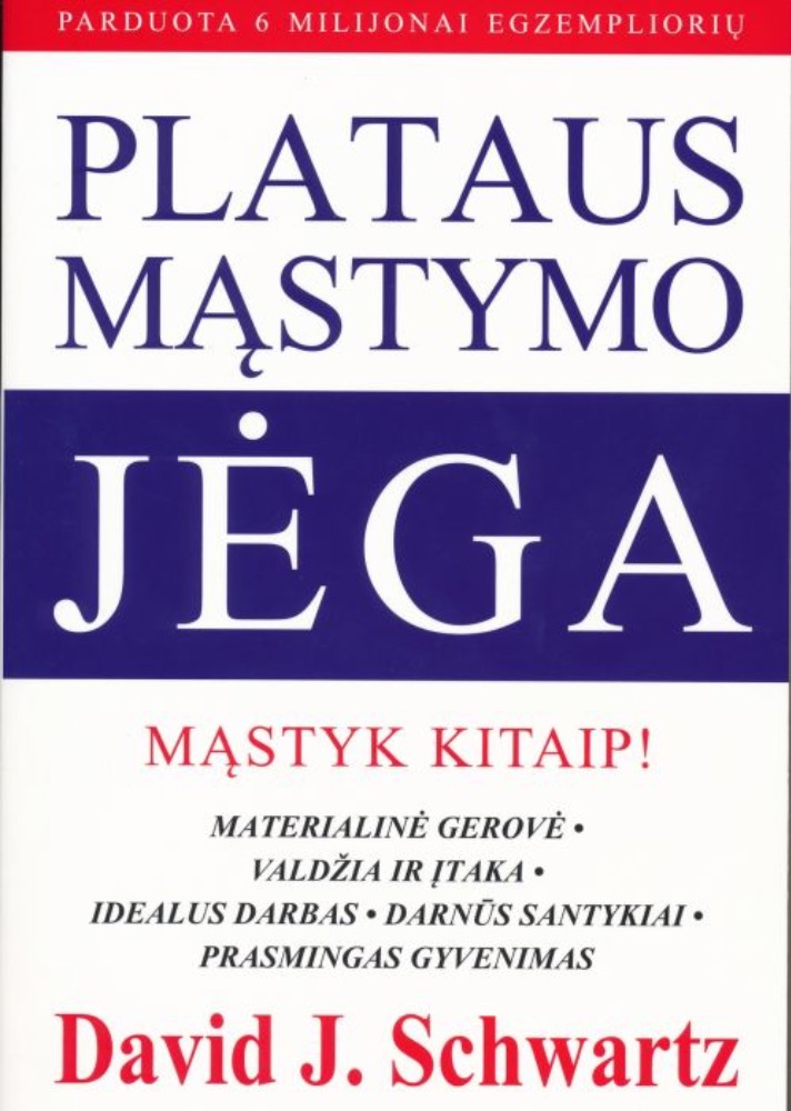 Plataus mąstymo jėga. Mąstyk kitaip!