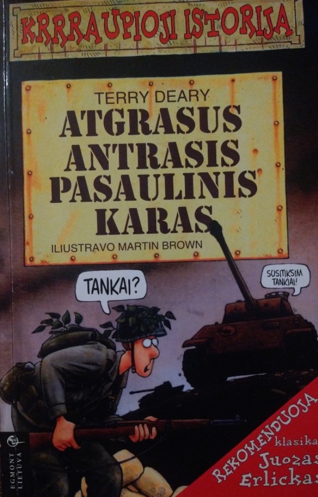 Kraupioji istorija. Atgrasus antrasis pasaulinis karas