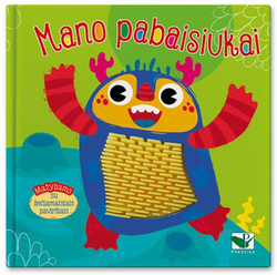 Su liečiamais silikono paviršiais. Mano pabaisiukai
