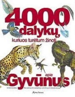 4000 Dalykų, Kuriuos Turėtum Žinoti Apie Gyvūnus
