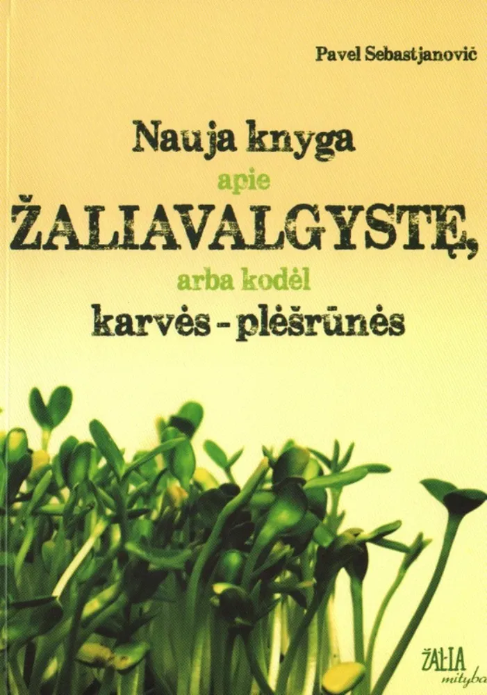 Nauja knyga apie žaliavalgystę, arba kodėl karvės – plėšrūnės