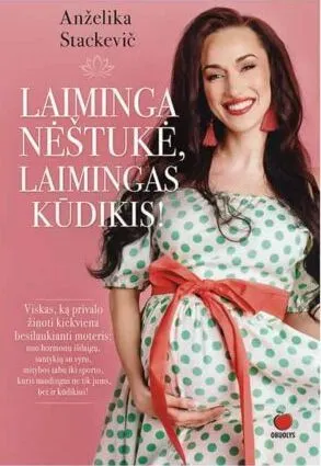 Laiminga nėštukė, laimingas kūdikis
