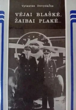 Vėjai blaškė, žaibai plakė...