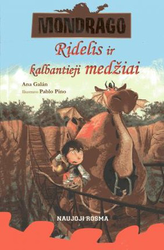 Ridelis ir kalbantieji medžiai. Mondrago, 2 dalis