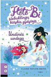 Hetė Bi – stebuklingų būtybių gydytoja. Undinės uodega