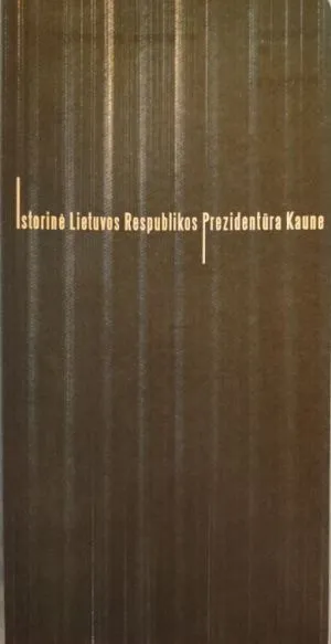 Istorinė Lietuvos Respublikos prezidentūra Kaune