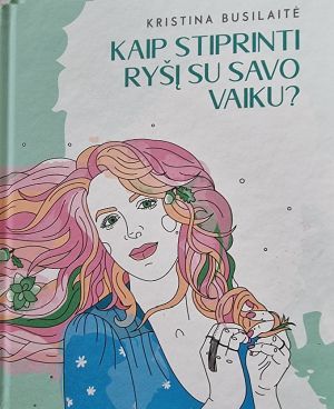 Kaip stiprinti ryšį su savo vaiku?