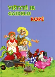 Vištytė ir gaidelis. Ropė