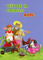 Vištytė ir gaidelis. Ropė