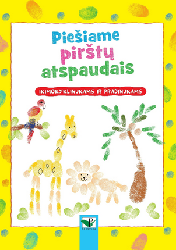Piešiame pirštų atspaudais. Ikimokyklinukams ir pradinukams