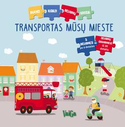 Transportas mūsų mieste. Mano ilgoji dėlionių knyga