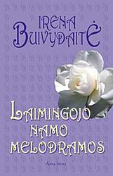 Laimingojo namo melodramos