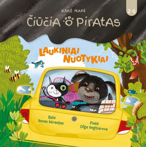 Kakė Makė. Čiūčia ir Piratas: laukiniai nuotykiai