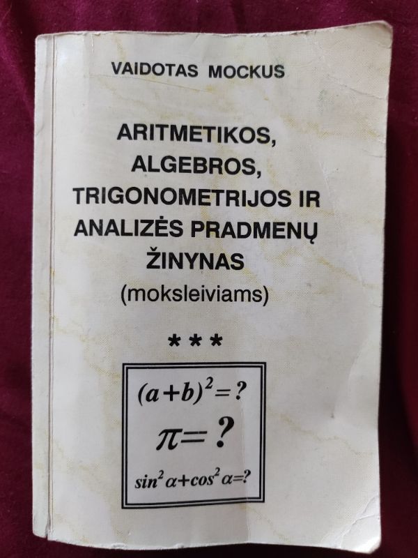 Aritmetikos, algebros, trigonometrijos ir analizės pradmenų žinynas