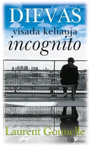 Dievas visada keliauja incognito