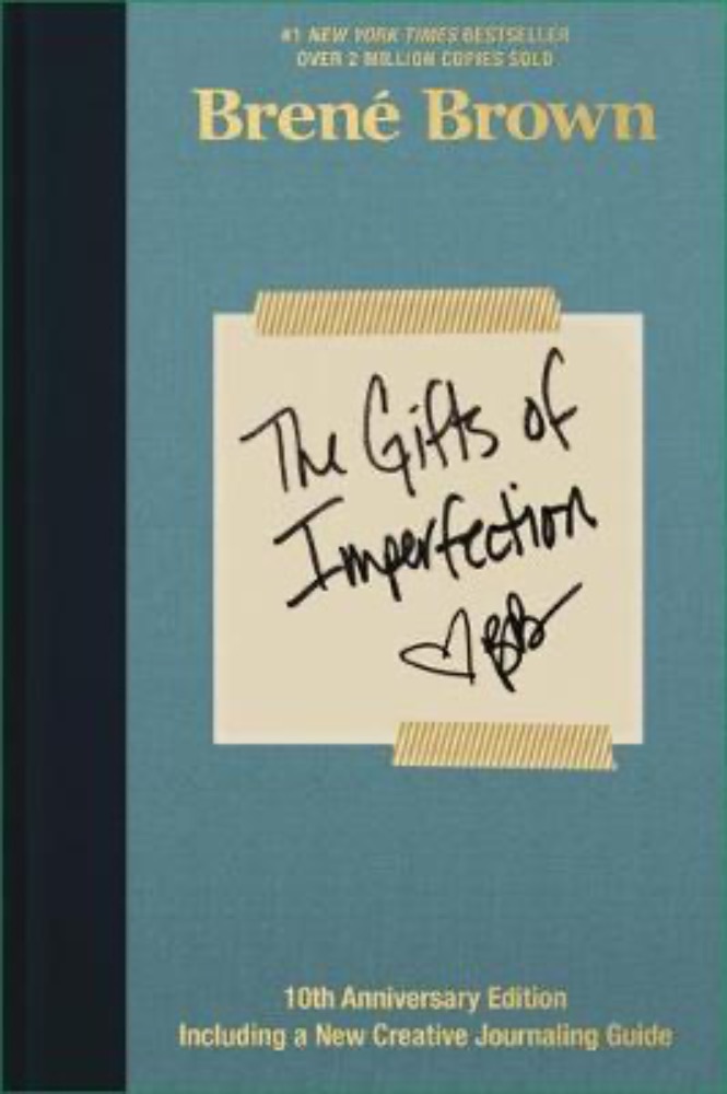 The Gifts of Imperfection: 10th Anniversary Edition