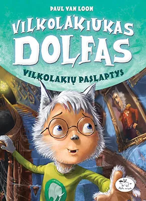 VILKOLAKIUKAS DOLFAS. VILKOLAKIŲ PASLAPTYS (6)