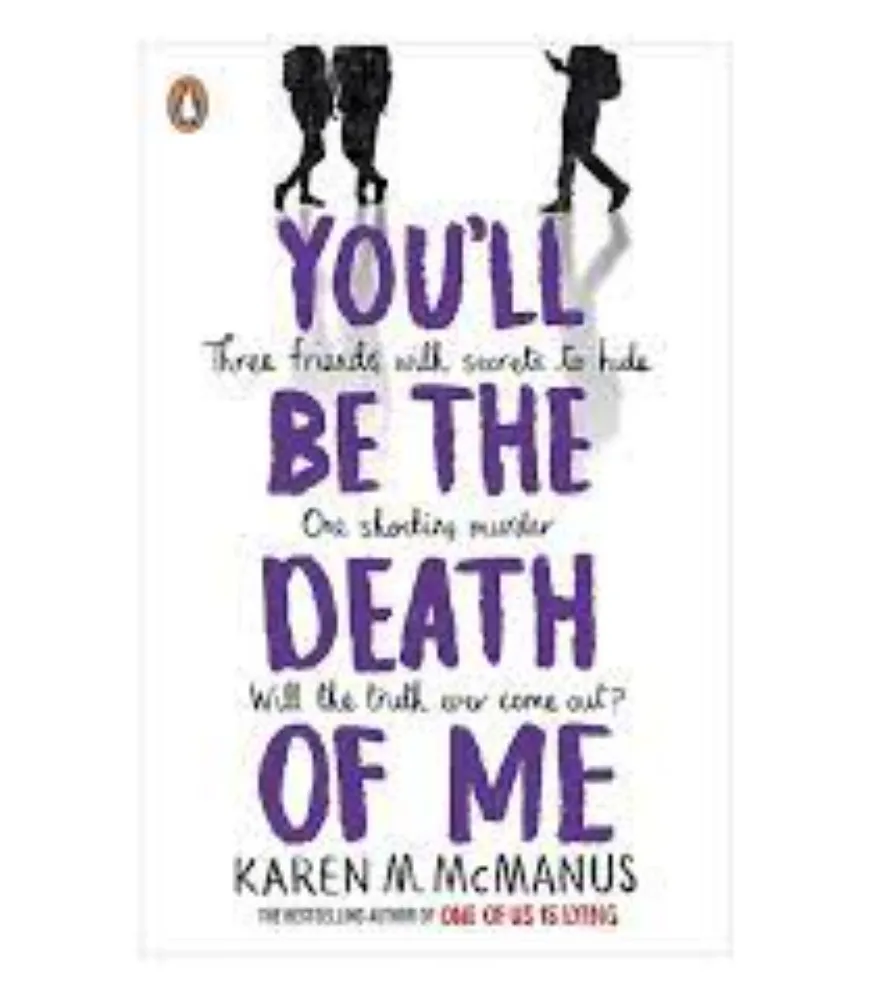 You'll be the death of me