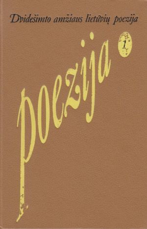 Dvidešimto amžiaus lietuvių poezija: Antologija