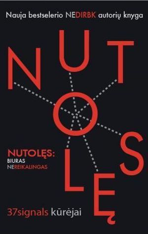 Nutolęs: biuras (ne)reikalingas