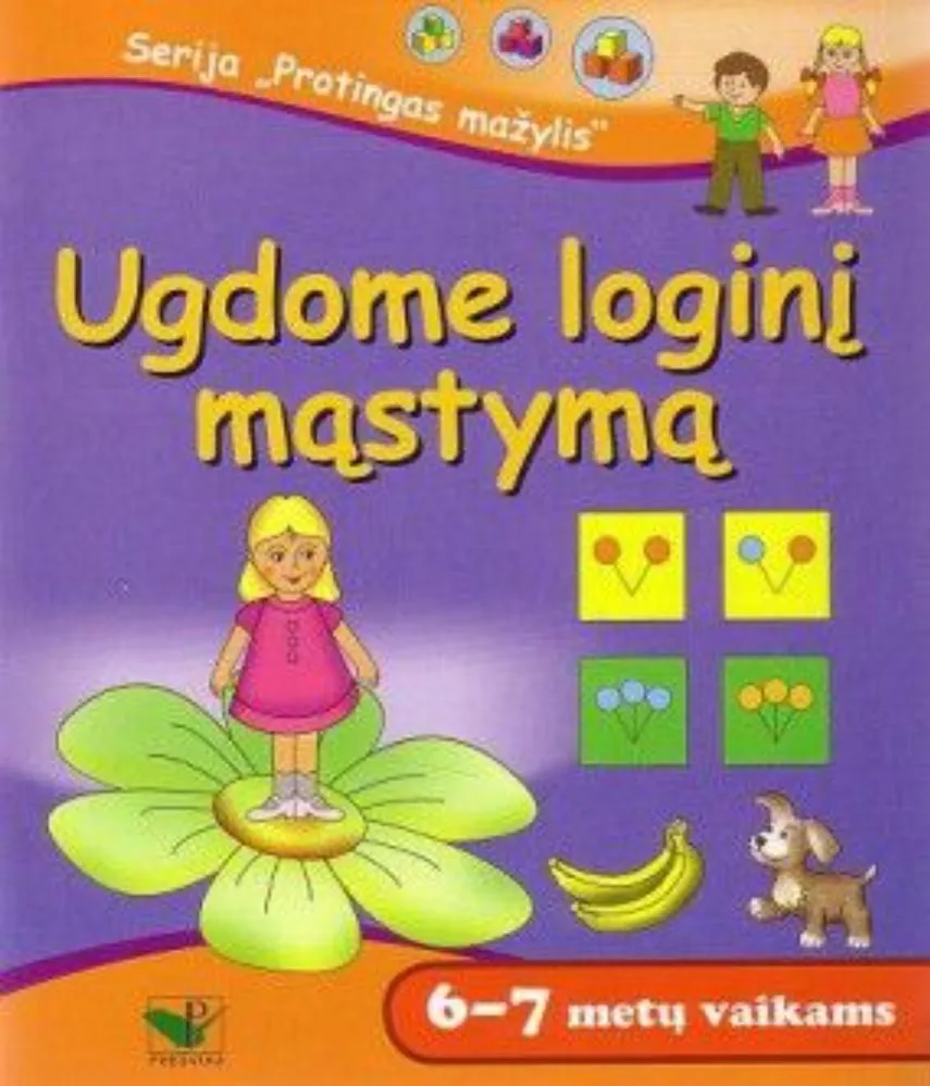 Protingas mažylis. Ugdome loginį mąstymą 6-7m.