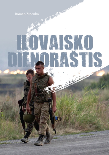 Ilovaisko dienoraštis. Roman Zinenko