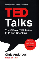 TED Talks: The official TED guide to public speaking