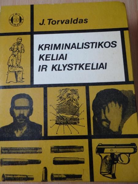 KRIMINALISTIKOS KELIAI IR KLYSTKELIAI