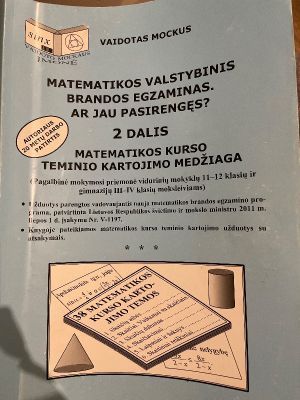 Matematikos valstybinis brandos egzaminas. Ar jau pasirengęs? 2 dalis
