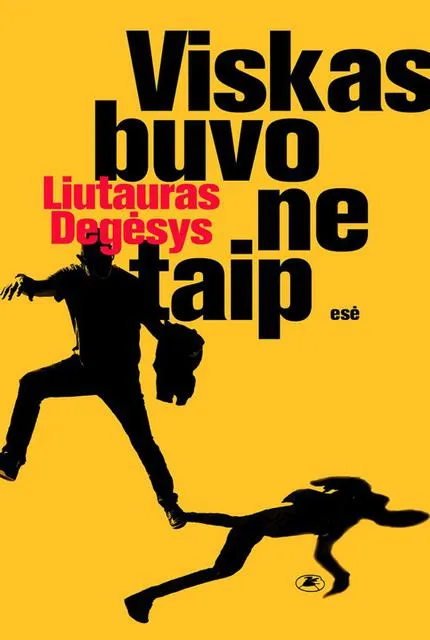 Viskas buvo ne taip