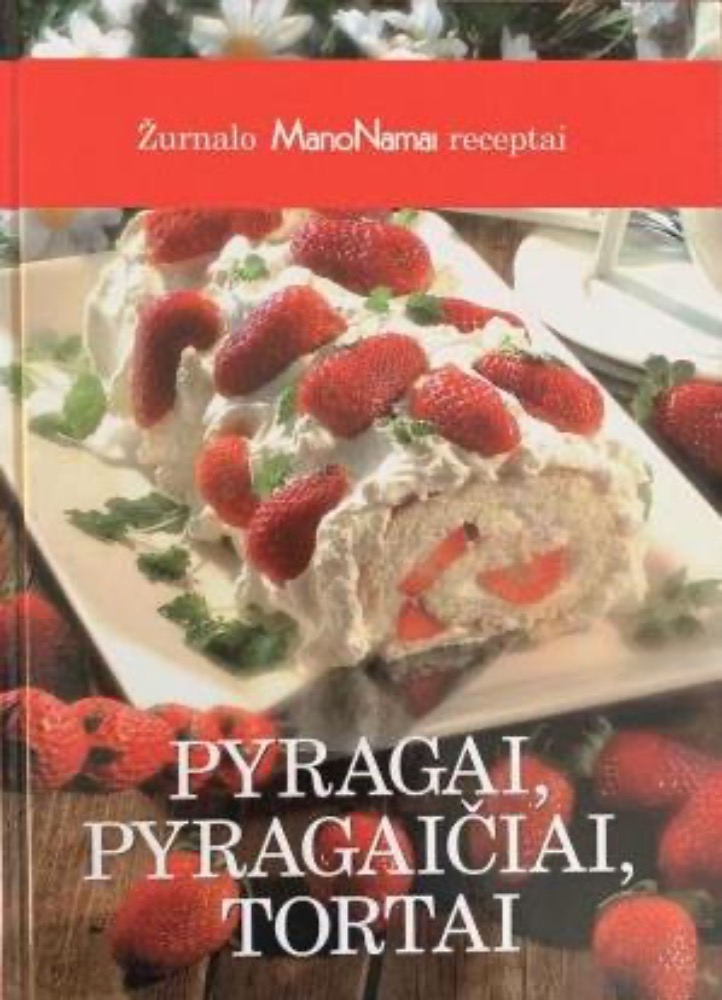 Pyragai, pyragaičiai, tortai